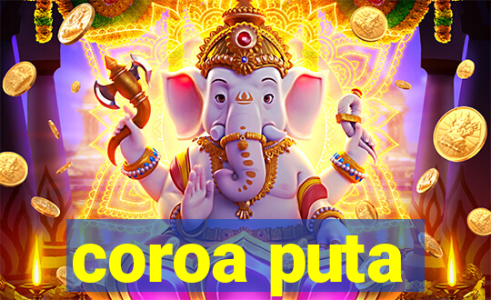 coroa puta